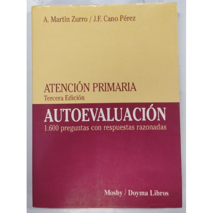 ATENCION PRIMARIA. AUTOEVALUACION 1600 PREGUNTAS CON RESPUESTAS RAZONADAS